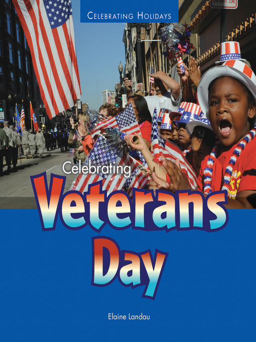 Title details for Celebrating Veterans Day by Elaine Landau - Available